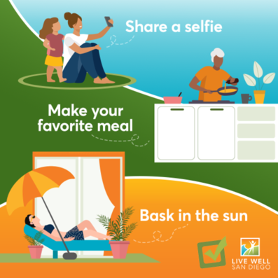 Share a selfie; Make your favorite meal; Bask in the sun