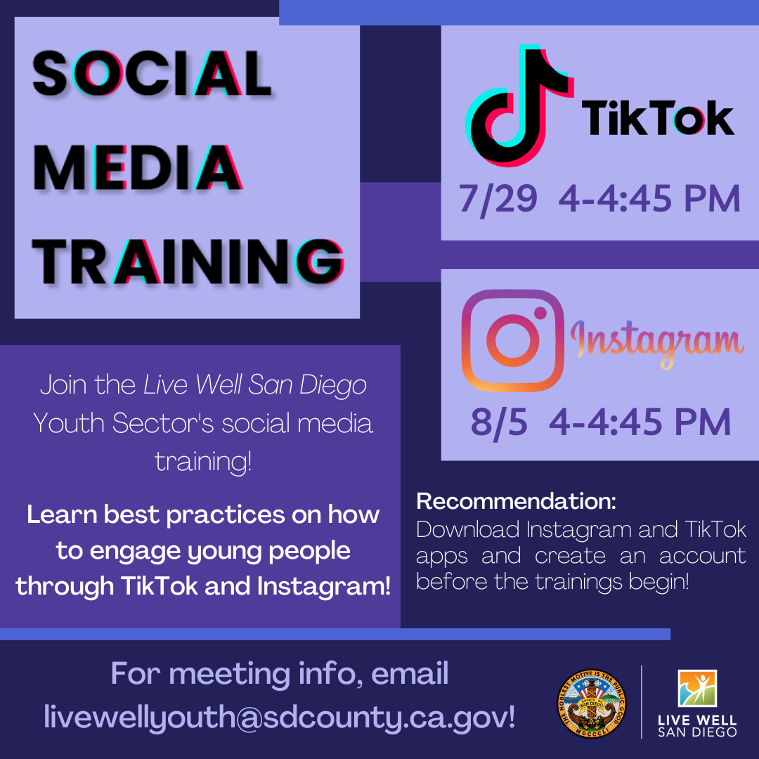 Social Media Training - Join the Live Well San Diego Youth Sector's social media training! Learn best practices on how to engage young people through TikTok and Instagram!