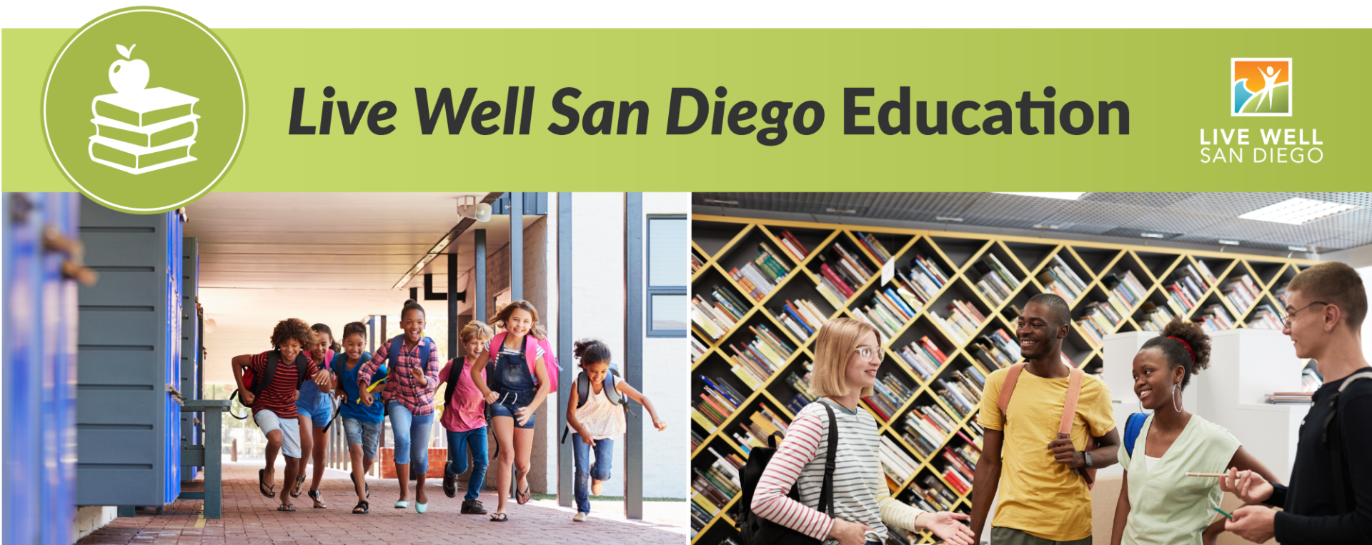 Live Well San Diego Education Banner - Groups of students in the hallway and library
